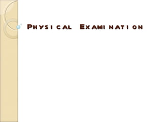 Physical Examination 