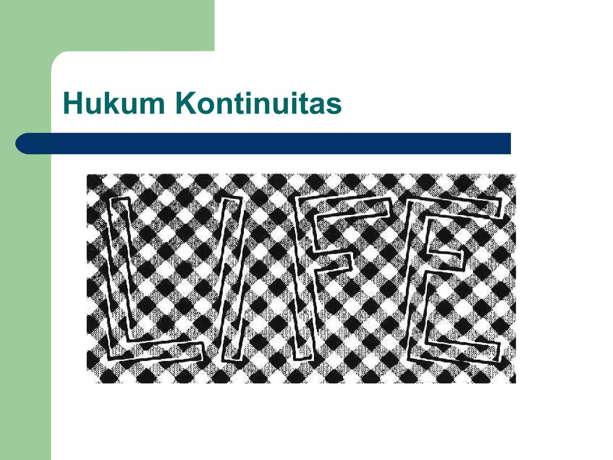 Hukum Kontinuitas
 
