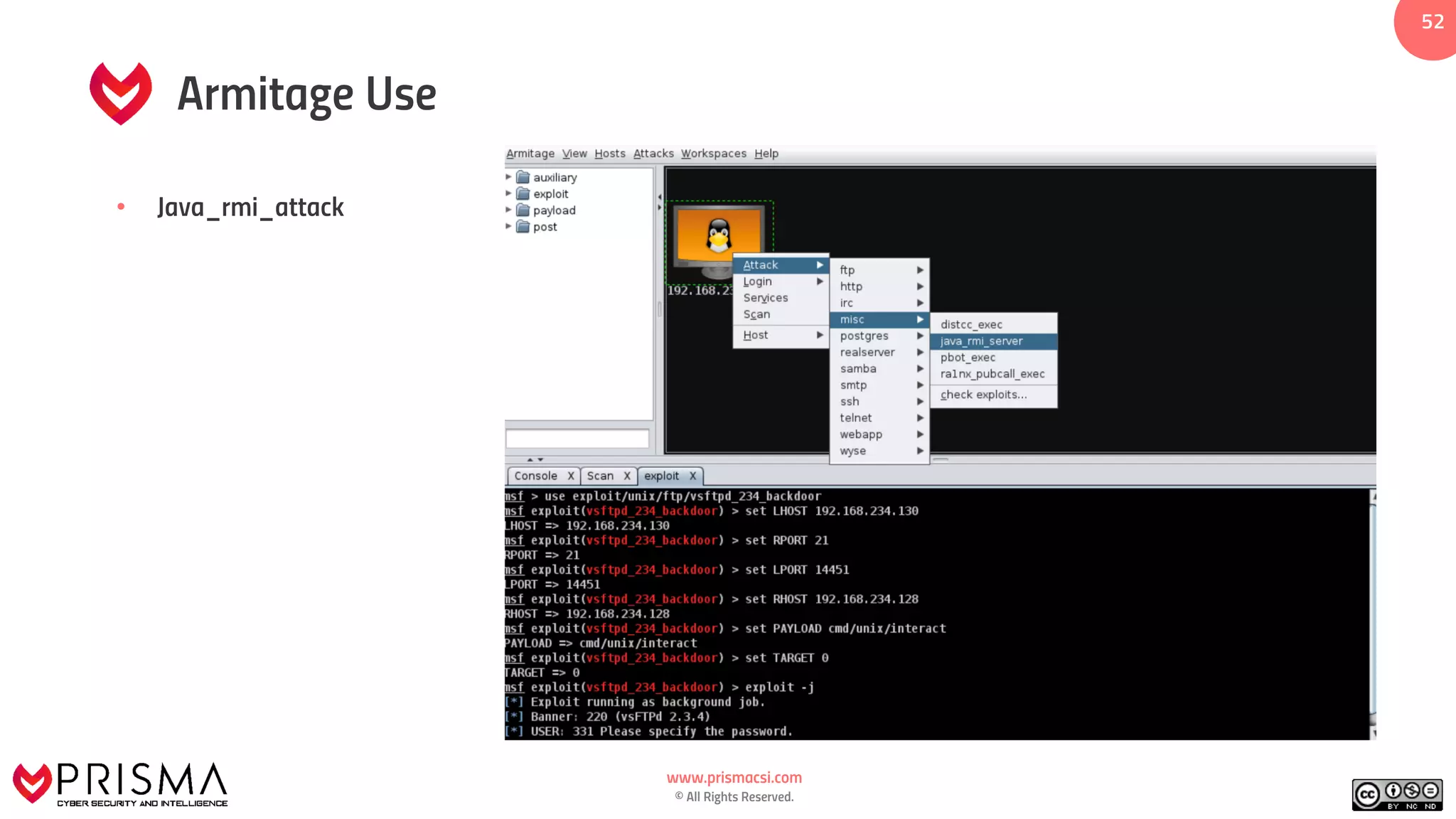 www.prismacsi.com
© All Rights Reserved.
52
Armitage Use
• Java_rmi_attack
 