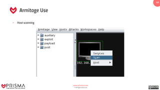 www.prismacsi.com
© All Rights Reserved.
49
Armitage Use
• Host scanning
 