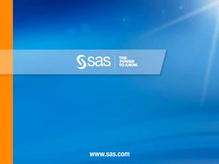 Copyright © 2011, SAS Institute Inc. All rights reserved.
 