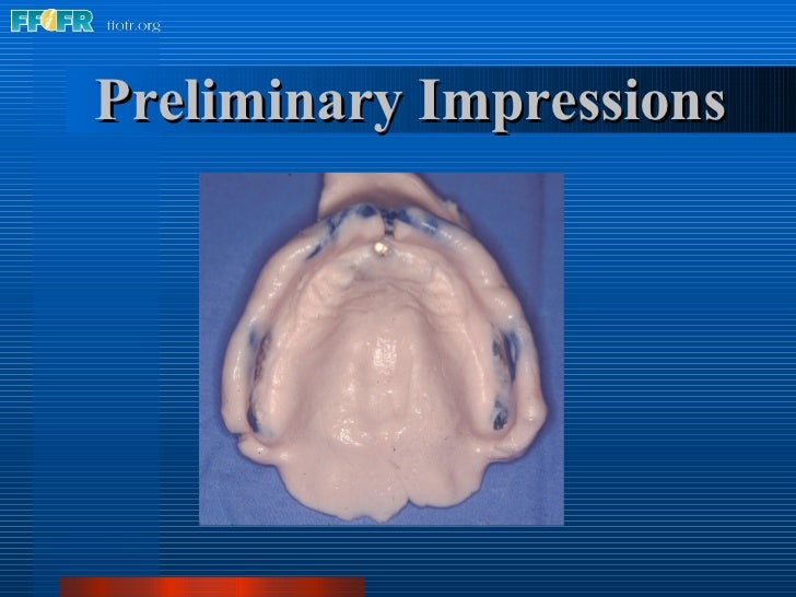 5.preliminary impressions
