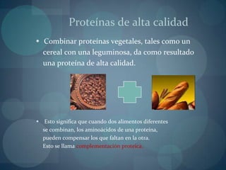 Casi todas las proteínas completas tienen colesterol y grasa saturada.