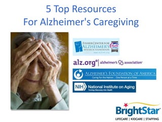 5 Top Resources
For Alzheimer's Caregiving

 