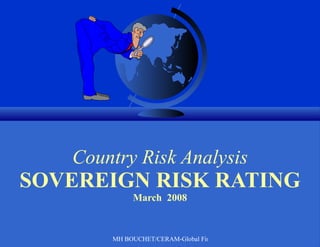Country Risk Analysis SOVEREIGN RISK RATING March  2008 