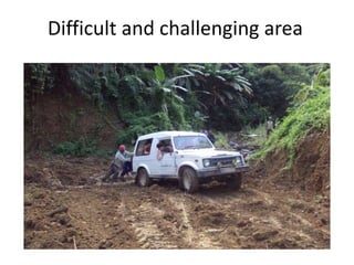 Difficult and challenging area
 
