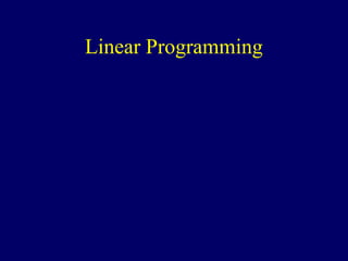 Linear Programming
 