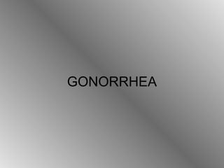 GONORRHEA 