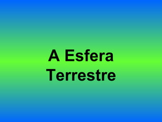 A Esfera Terrestre 