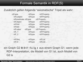 I EXT , einer Funktion, die jedem Property eine Menge von Paaren aus IR zuordnet, d.h. I EXT : IP -> 2 IR x IR ,dabei nennt man I EXT (p) auch die Extension des Property p, 