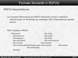 I S , einer Funktion, die URIs aus V in die Vereinigung der Mengen IR und IP abbildet, d.h. I S : V -> IR ∪ IP,  