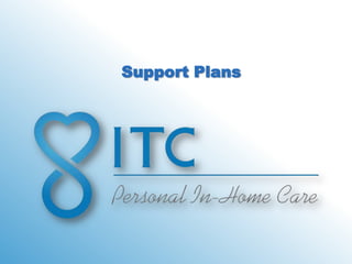 Support Plans
 