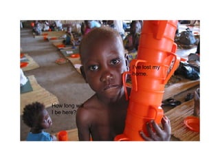 I’ve lost my home. How long will I be here? 