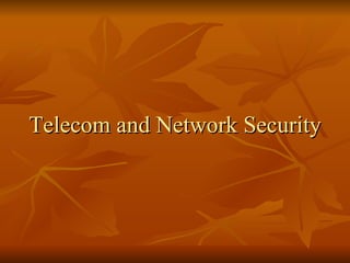Telecom and Network Security
 