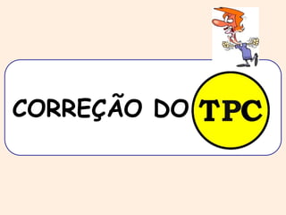 CORREÇÃO DO 
 