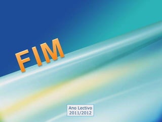 Ano Lectivo
 LOGO
2011/2012
 