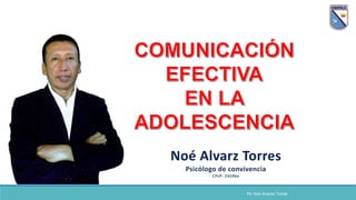 Ps. Noé Alvarez Torres
 