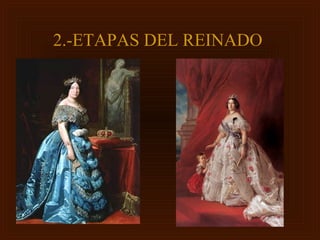 2.-ETAPAS DEL REINADO
 