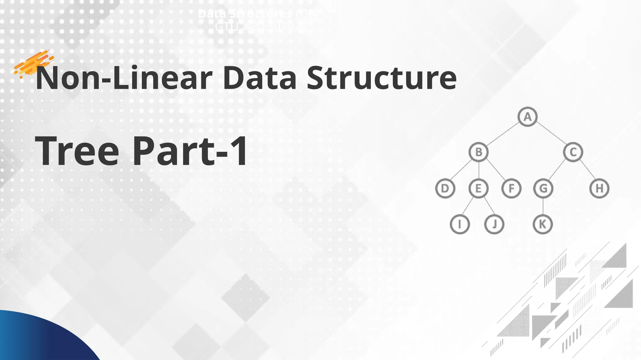 Non-Linear Data Structure Tree Part-1 Data Structures (DS) GTU # 3130702 
