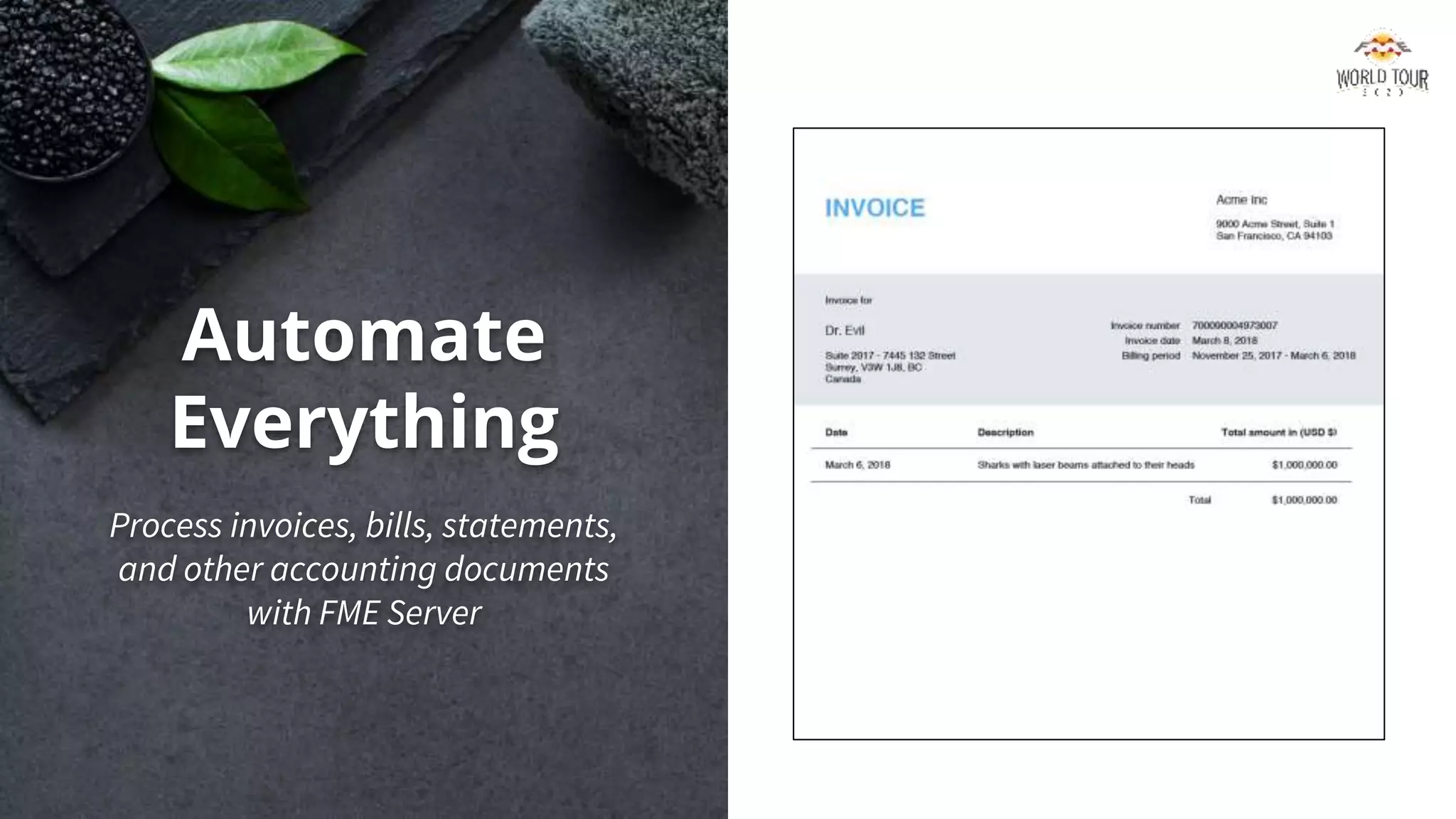 Automate
Everything
Process invoices, bills, statements,
and other accounting documents
with FME Server
 