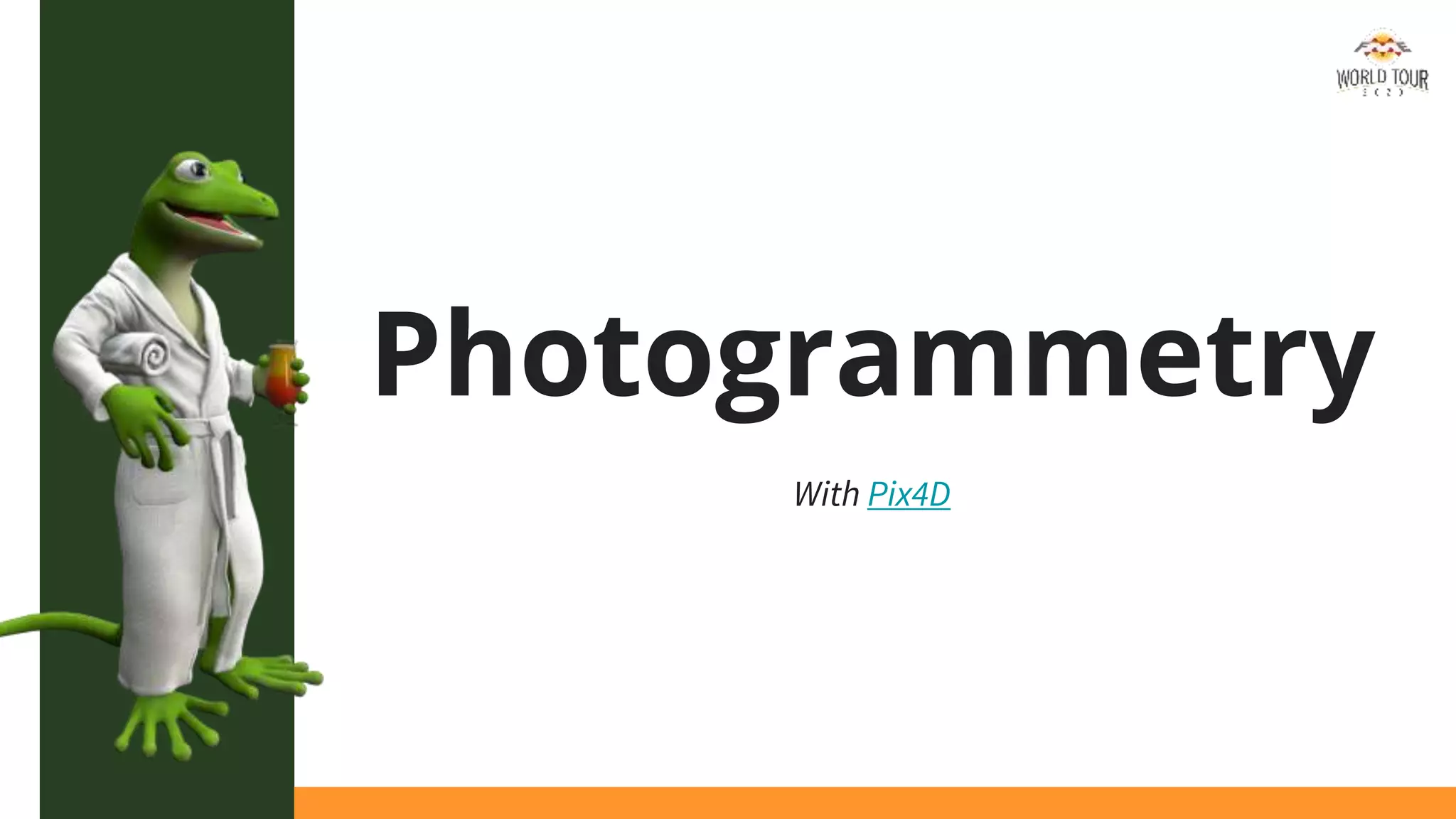 Photogrammetry
With Pix4D
 