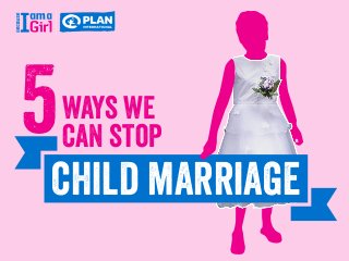 child marriage
ways we
can stop5
 