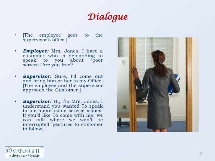 5. When A Customer Demands To Speak With Your Supervisor