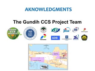 Gundih Carbon Capture and Storage Pilot Project: Current Status of the CCS Project in South and Southeast Asian Regions