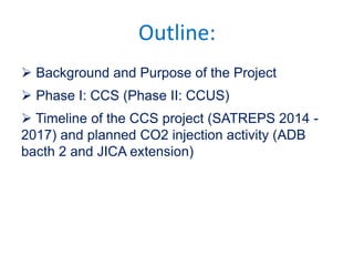 Gundih Carbon Capture and Storage Pilot Project: Current Status of the CCS Project in South and Southeast Asian Regions