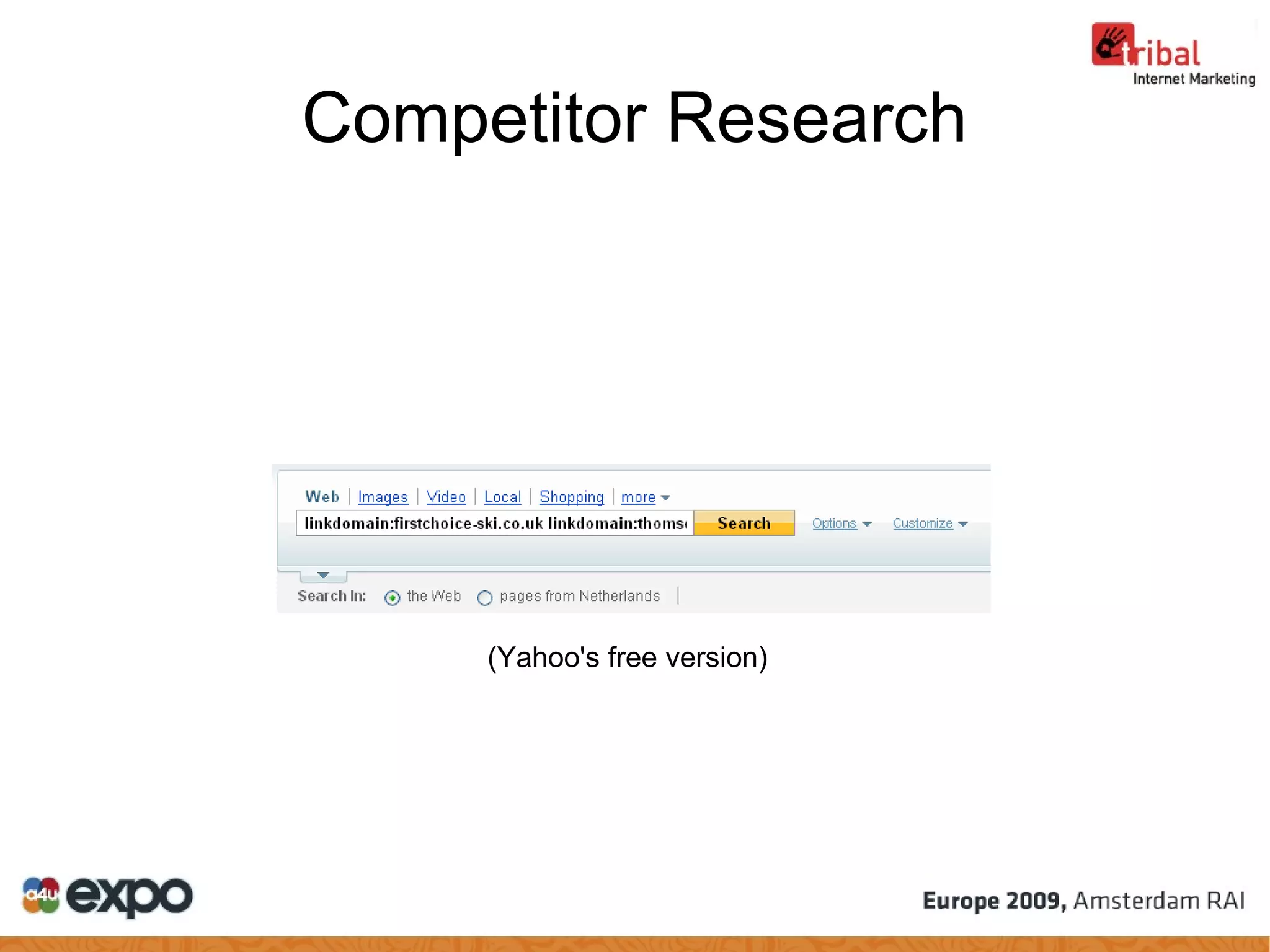 Competitor Research (Yahoo's free version)‏ 