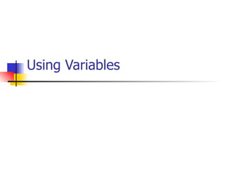 Using Variables 