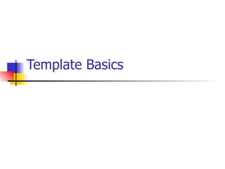 Template Basics 