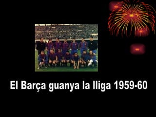 El Barça guanya la lliga 1959-60 