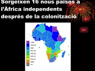 Sorgeixen 16 nous països a l’Àfrica independents després de la colonització 