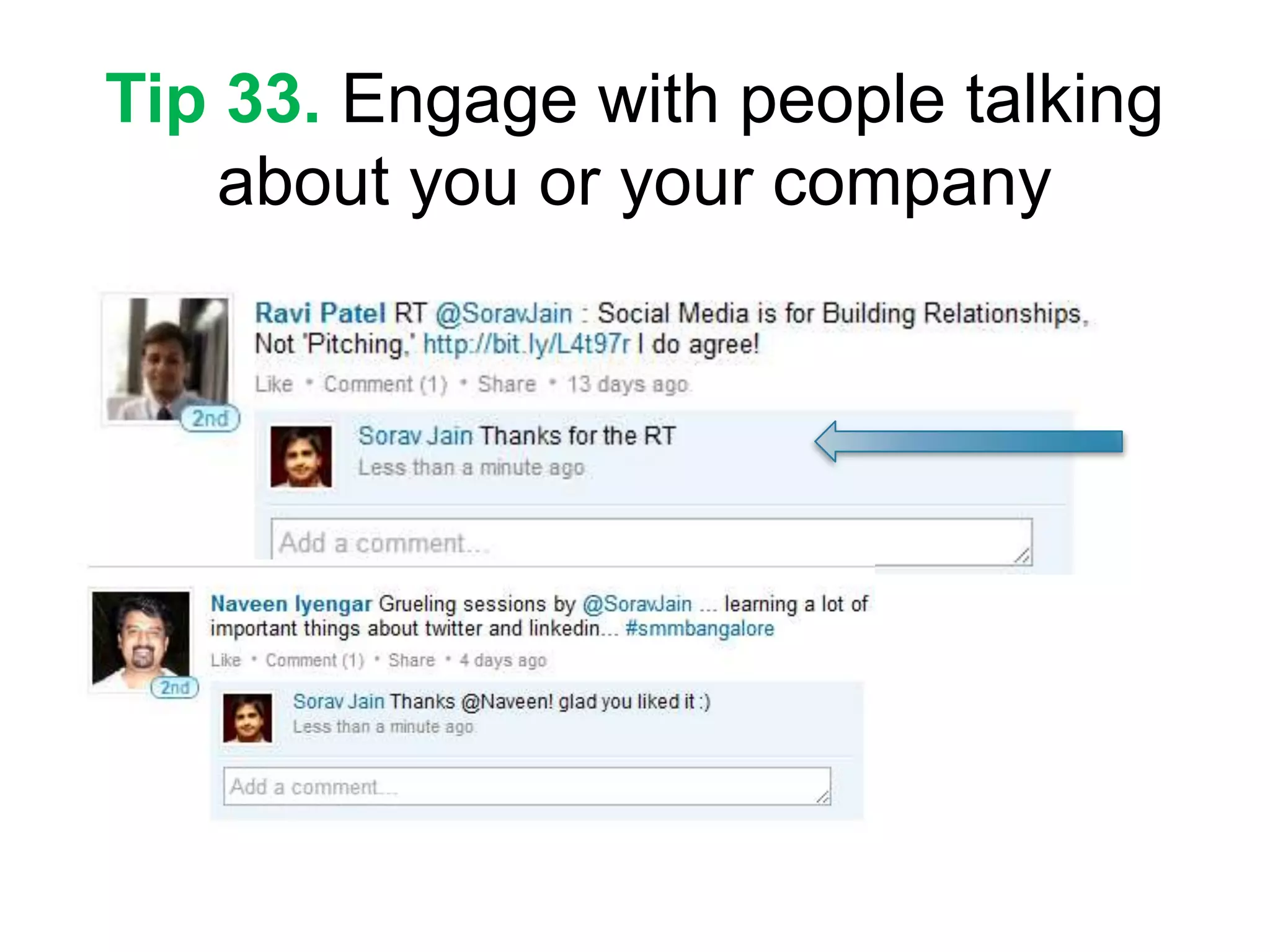 Tip 33. Engage with people
 talking about you or your
          company
 