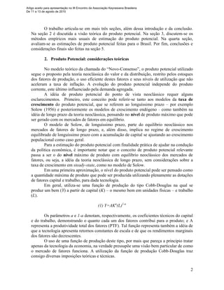 2
O trabalho articula-se em mais três seções, além dessa introdução e da conclusão.
Na seção 2 é discutida a visão teórica...
