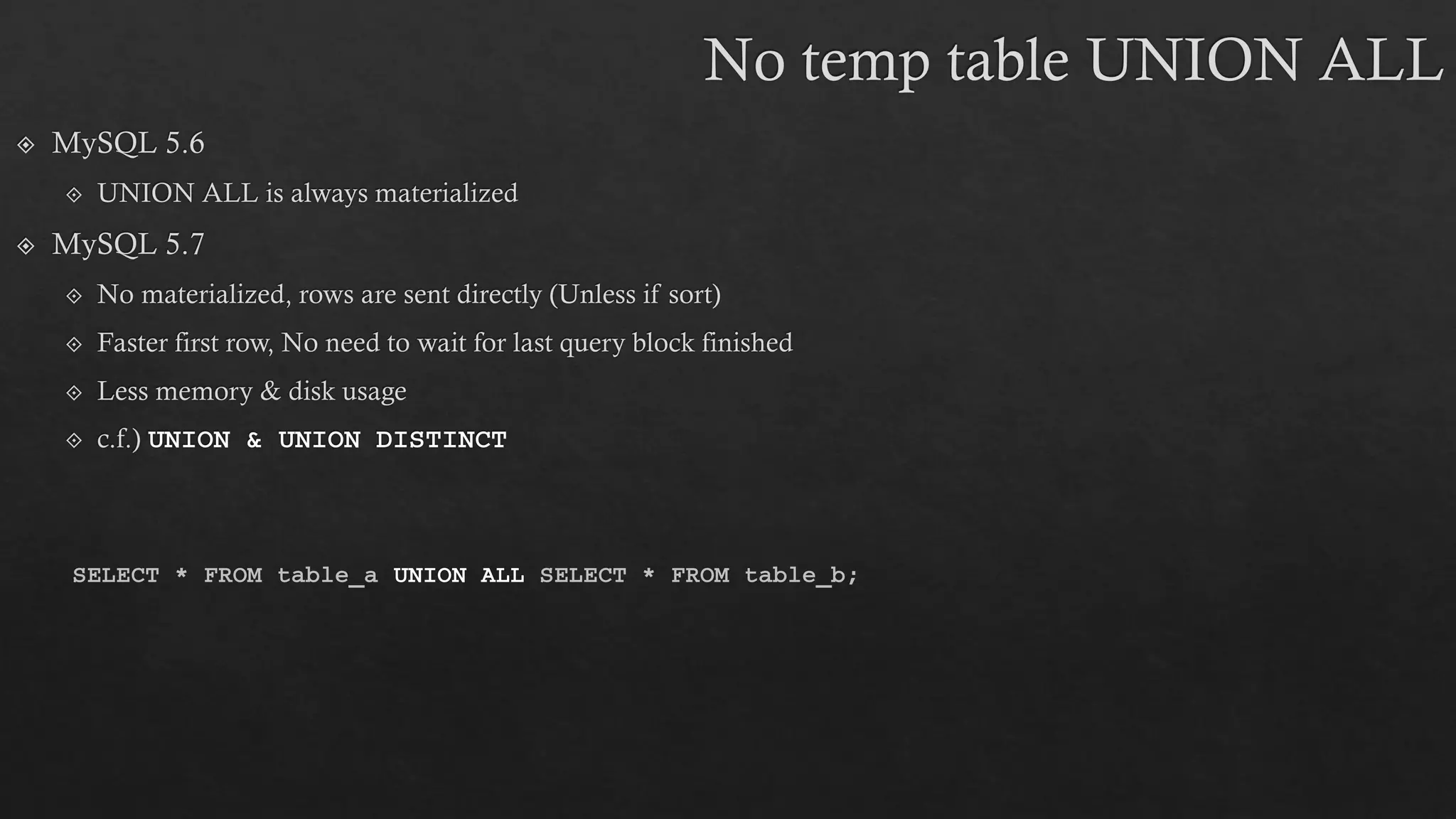 SELECT * FROM table_a UNION ALL SELECT * FROM table_b;
 