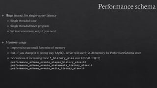 performance_schema_events_stages_history_size=10
performance_schema_events_statements_history_size=10
performance_schema_events_waits_history_size=10
 