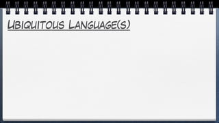 Ubiquitous Language(s)
 