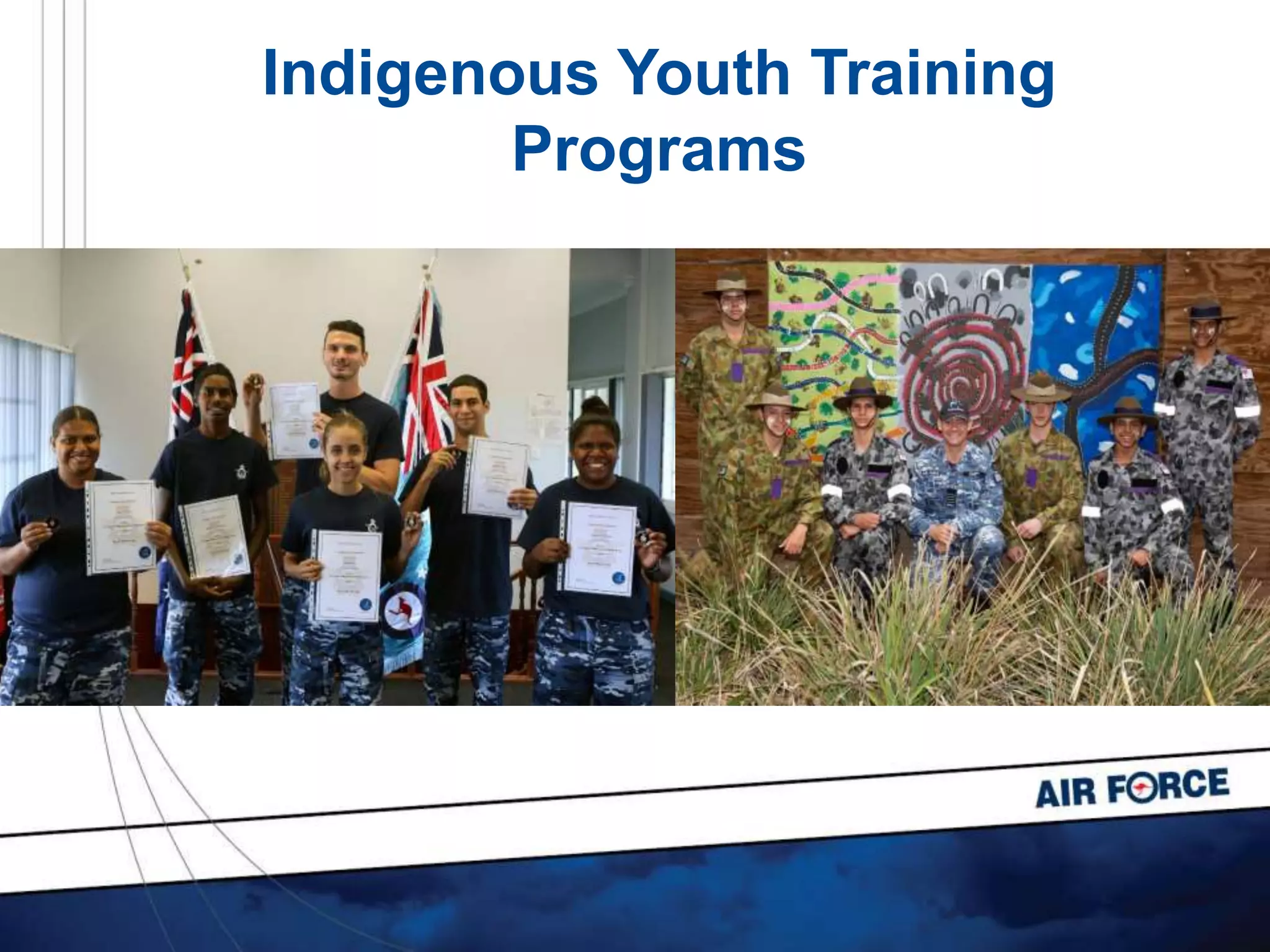 Indigenous Youth Training
Programs
 