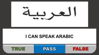 I CAN SPEAK ARABIC
 