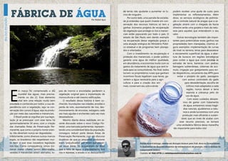 2928
Rafael Ajuz é biólogo, mestre em Biologia Animal pela UnB. Atua no Licenciamen-
to Ambiental de empreendimentos de infraestrutura de energia, com a análise do
componente biótico.
Contato: 61 9261-2778 ou revistaposiatividade@yahoo.com.br
eunomundo
Por Rafael Ajuz
 