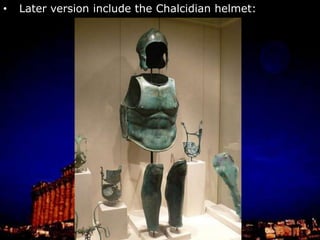 Actual Greek helmets (Corinthian style)