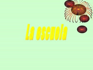 La escuela 