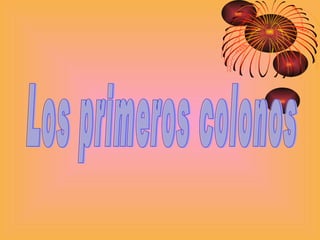 Los primeros colonos 