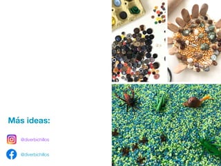 Más ideas:
@diverbichillos
@diverbichillos
 