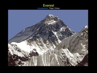 Everest Localización:   Tíbet, China 