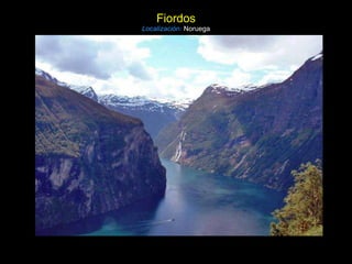 Fiordos Localización:   Noruega 