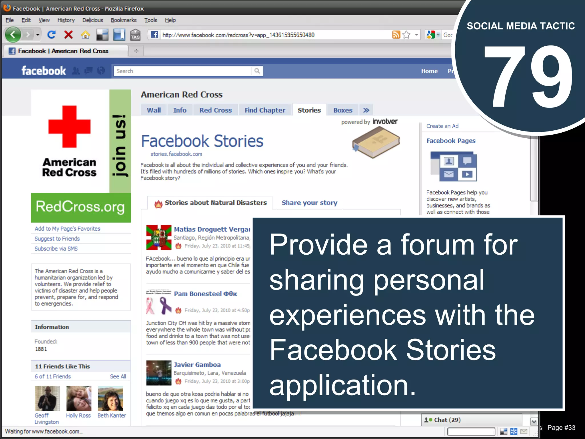 Chad Norman & Melanie Mathos| Page #33
79
SOCIAL MEDIA TACTIC
Provide a forum for
sharing personal
experiences with the
Facebook Stories
application.
Provide a forum for
sharing personal
experiences with the
Facebook Stories
application.
 