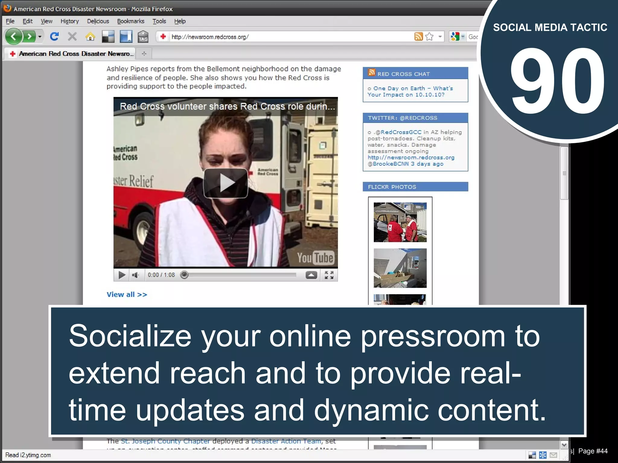 Chad Norman & Melanie Mathos| Page #44
90
SOCIAL MEDIA TACTIC
Socialize your online pressroom to
extend reach and to provide real-
time updates and dynamic content.
Socialize your online pressroom to
extend reach and to provide real-
time updates and dynamic content.
 